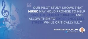Quote about potential of music to decrease delirium in ICU patients