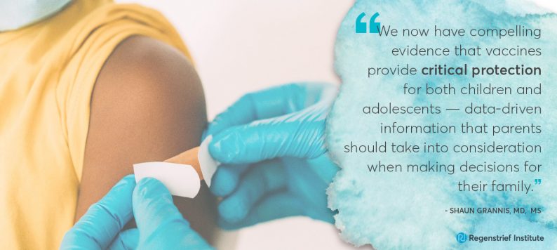 Dr Shaun Grannis quote: We now have compelling evidence that vaccines provides critical protection for both children and adolescents -- data-driven information that parents should take into consideration when making decisions for their family."